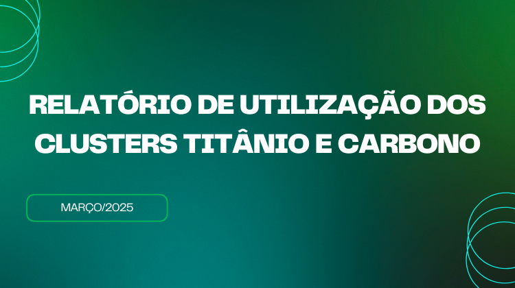 Relatório Mensal de Utilização dos Clusters Titânio e Carbono – Março/2025